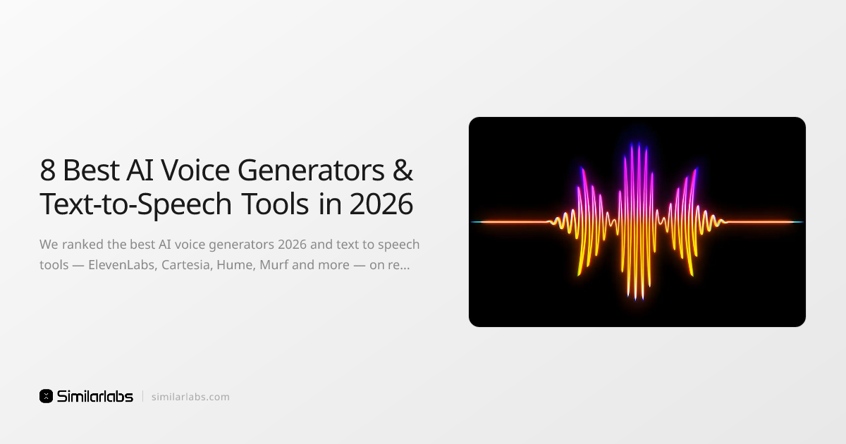 8 Best AI Voice Generators & Text-to-Speech Tools in 2026 | SimilarLabs