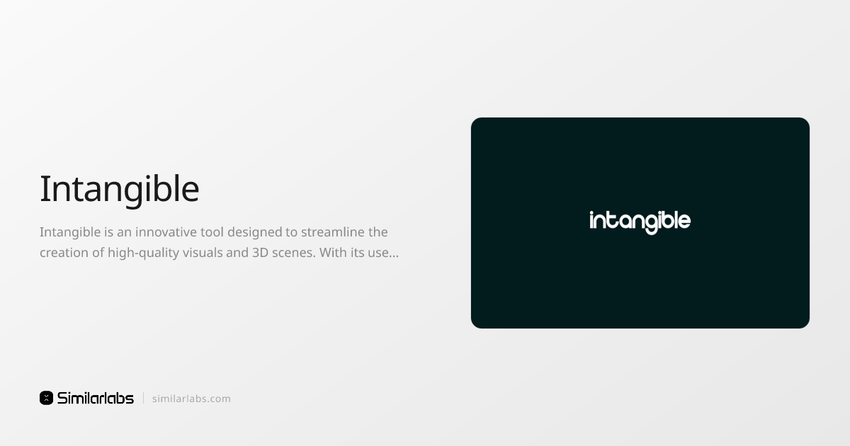 Intangible - Transform ideas into stunning visuals seamlessly | SimilarLabs