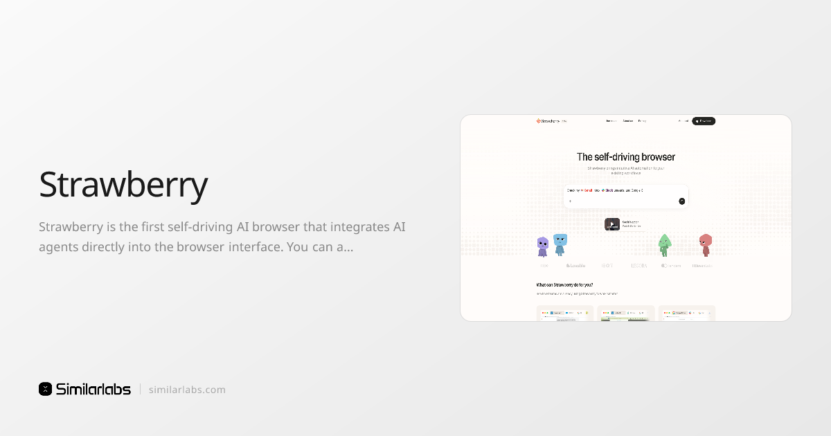 Strawberry - Self-driving AI browser for workflow automation | SimilarLabs
