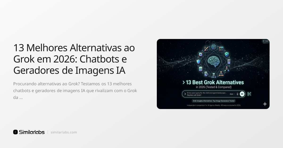 13 Melhores Alternativas ao Grok em 2026: Chatbots e Geradores de ...